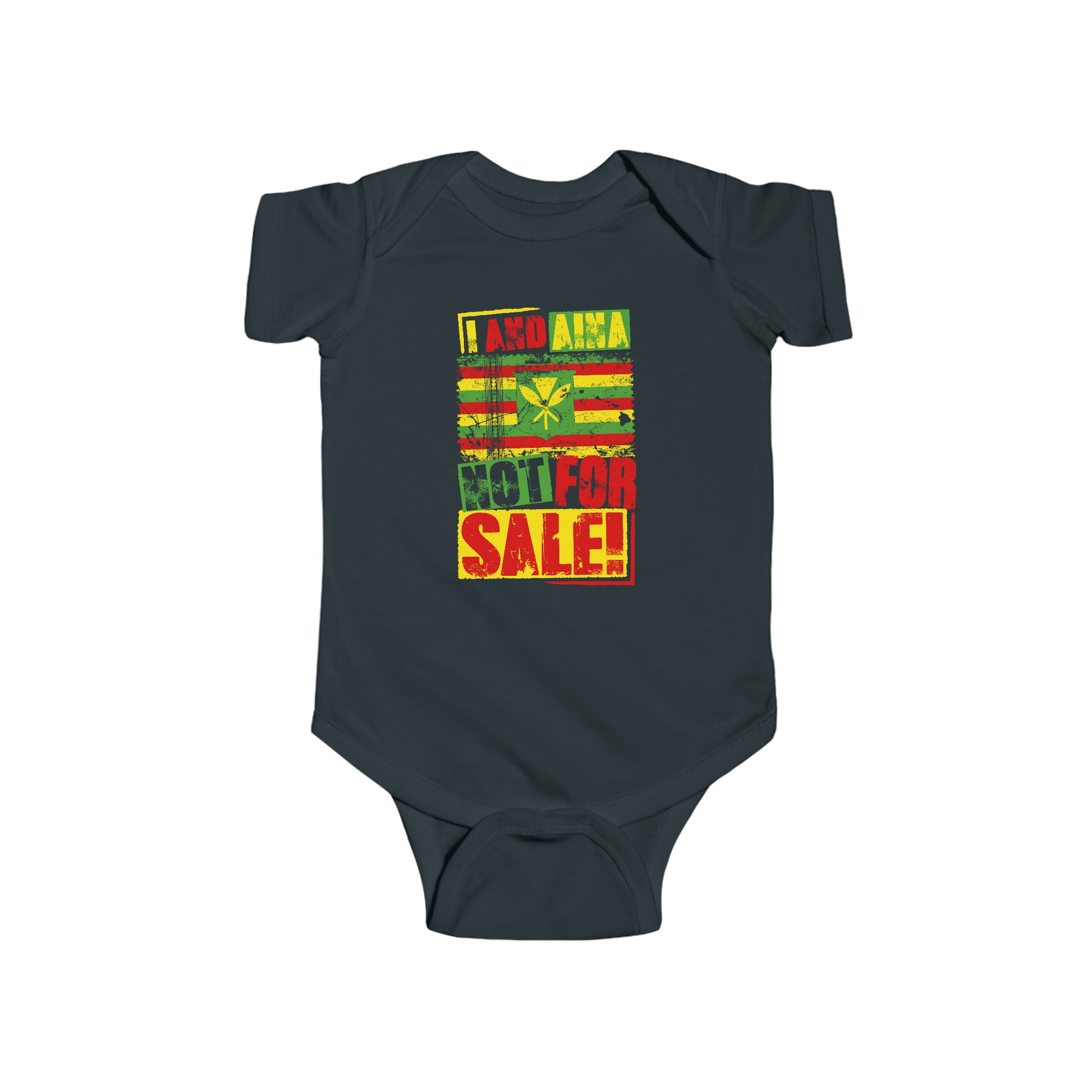 I AND AINA NOT FOR SALE!" Infant Fine Jersey Bodysuit by SHAKA MAKA