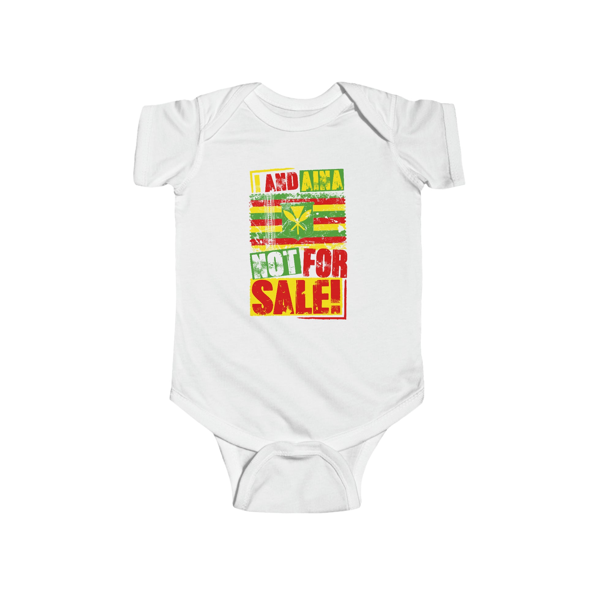 I AND AINA NOT FOR SALE!" Infant Fine Jersey Bodysuit by SHAKA MAKA