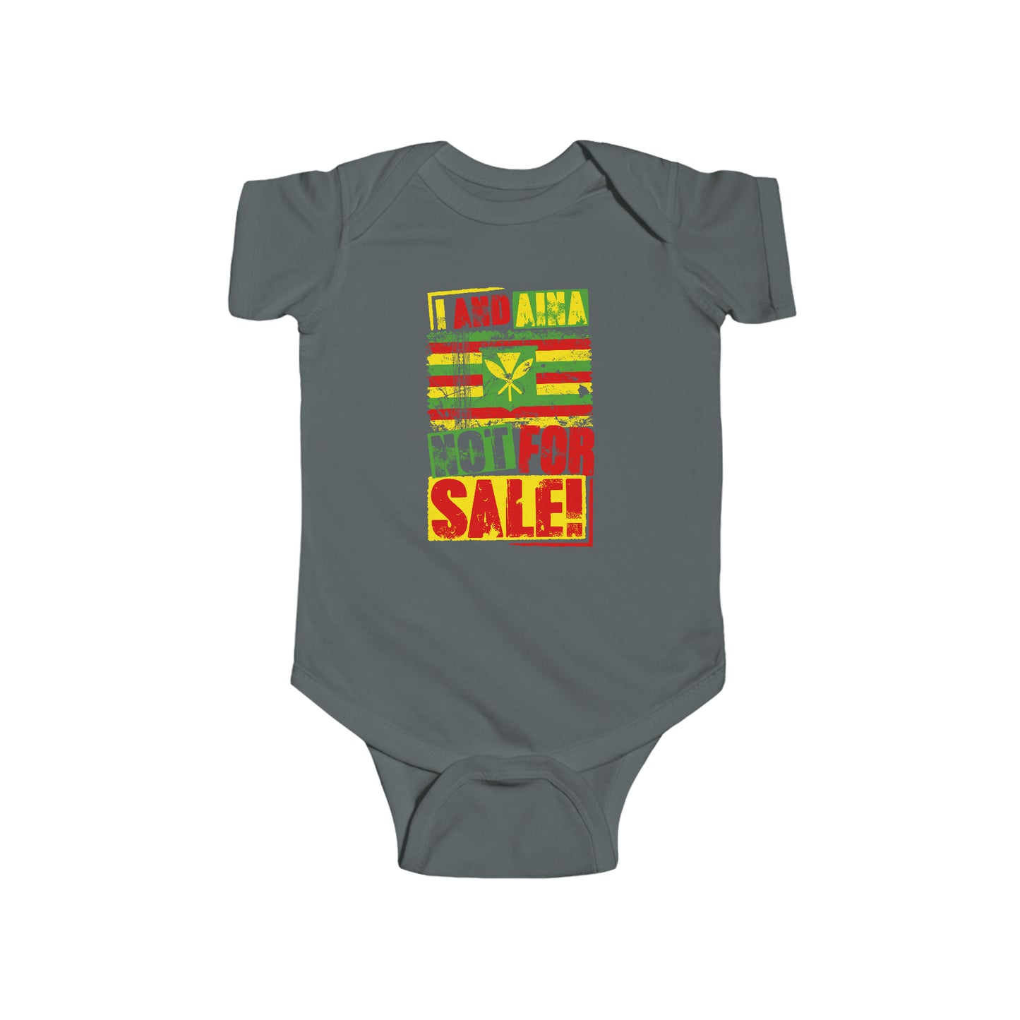 I AND AINA NOT FOR SALE!" Infant Fine Jersey Bodysuit by SHAKA MAKA