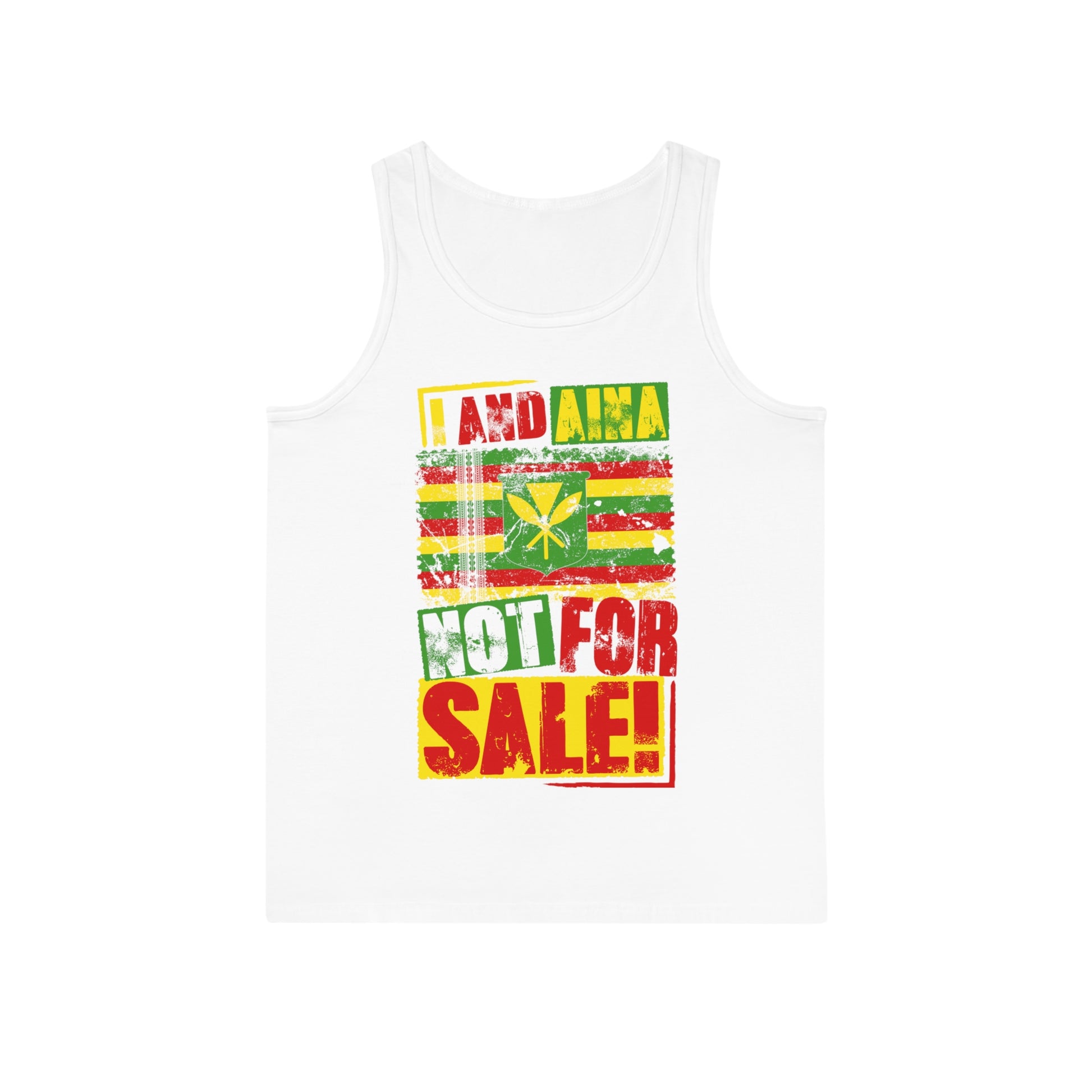 "I AND AINA NOT FOR SALE!" Unisex Softstyle™ Tank Top by SHAKAMAKA