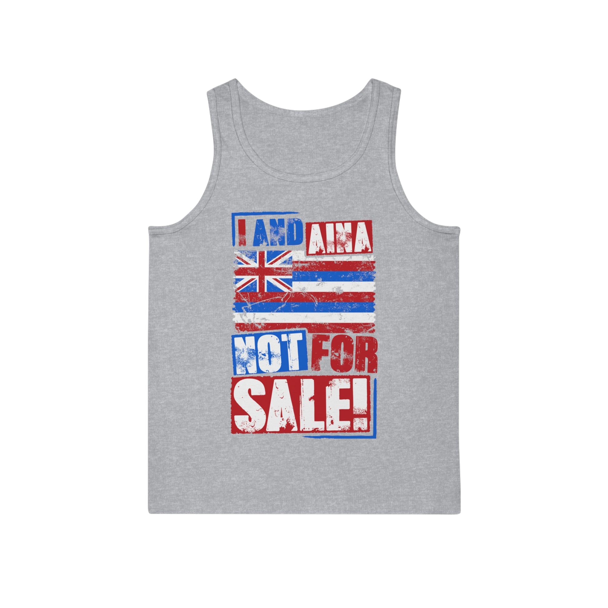 "I AND AINA NOT FOR SALE!" Tank Top by SHAKAMAKA