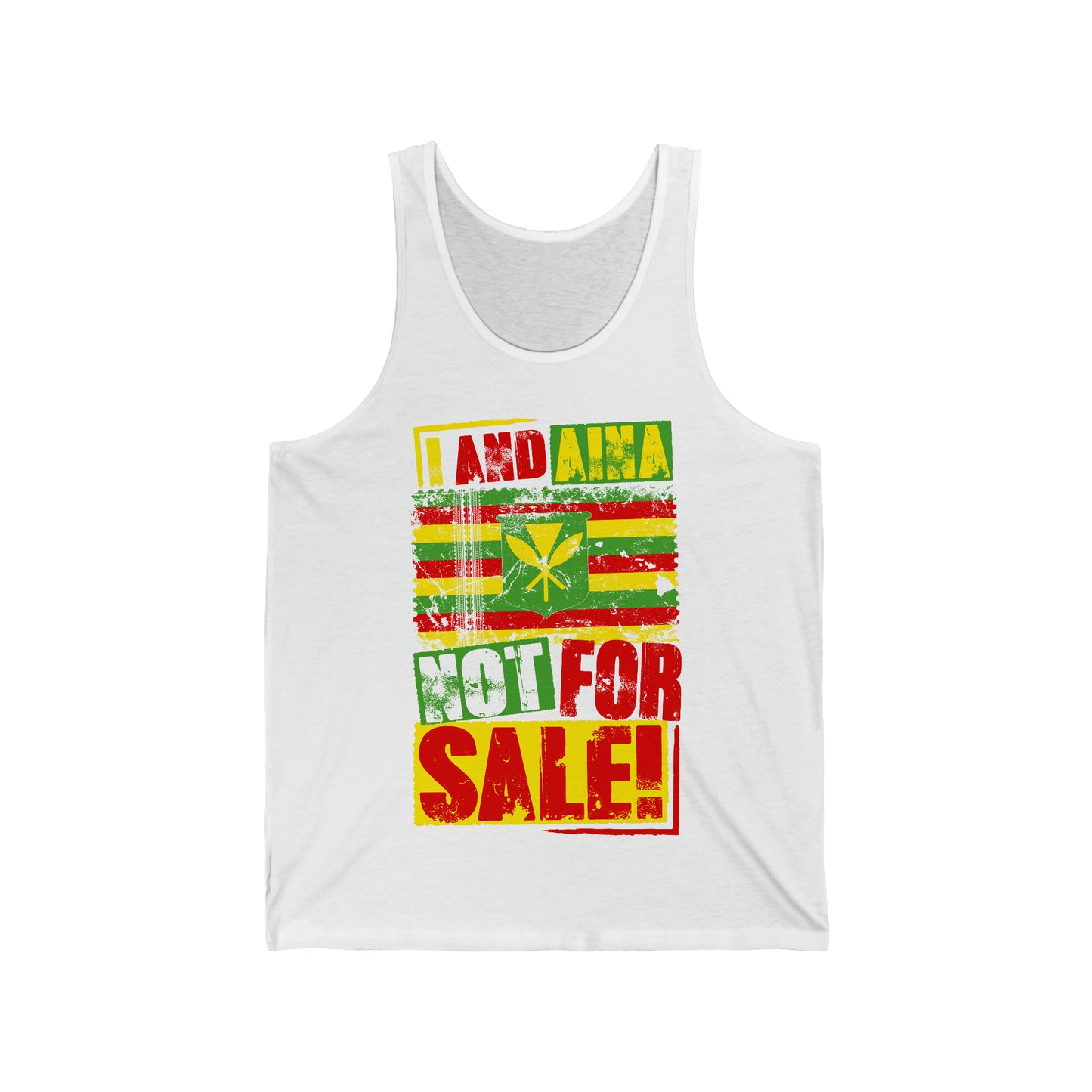 "I AND AINA NOT FOR SALE!" Tank by SHAKAMAKA