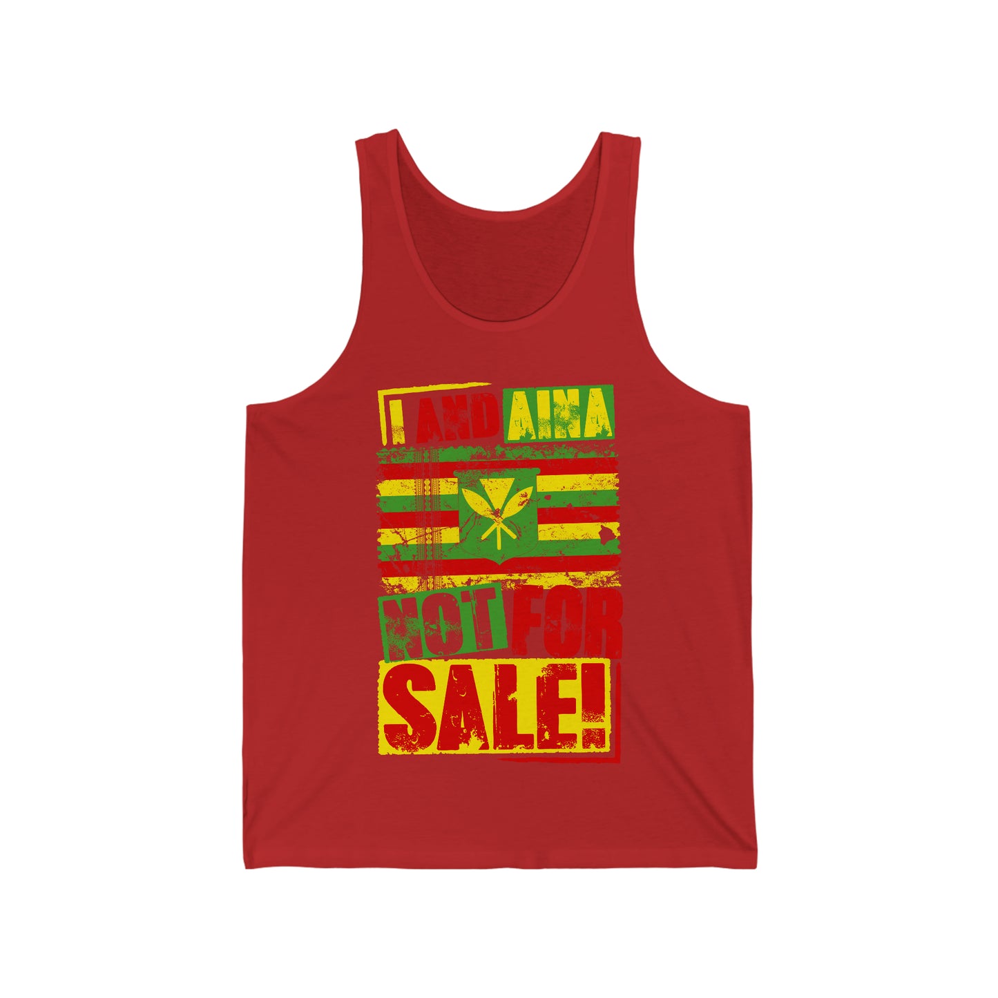 "I AND AINA NOT FOR SALE!" Tank by SHAKAMAKA