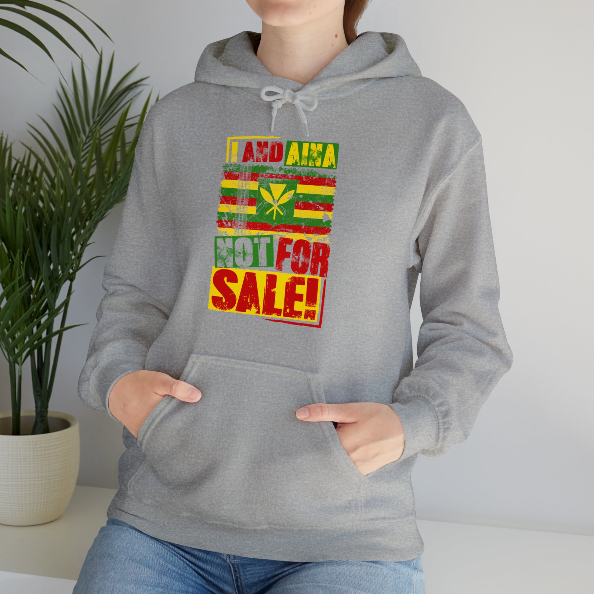 "I AND AINA NOT FOR SALE!" Hooded Sweatshirt by SHAKA MAKA