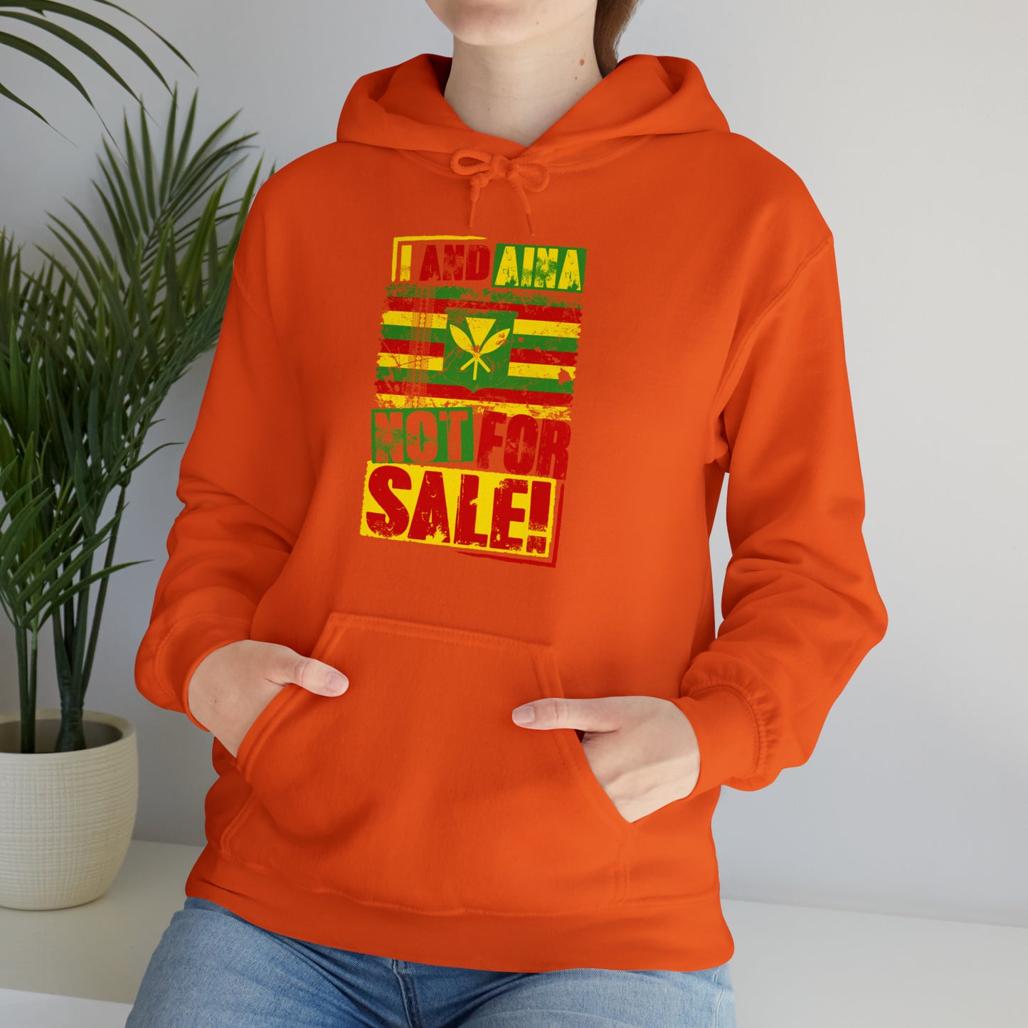 "I AND AINA NOT FOR SALE!" Hooded Sweatshirt by SHAKA MAKA