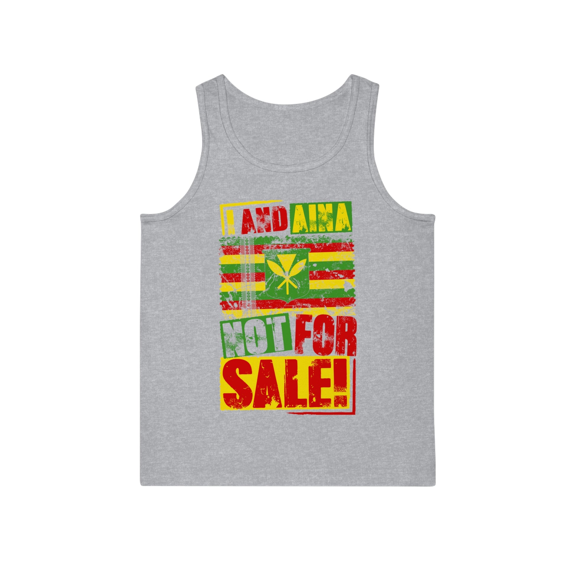 "I AND AINA NOT FOR SALE!" Unisex Softstyle™ Tank Top by SHAKAMAKA