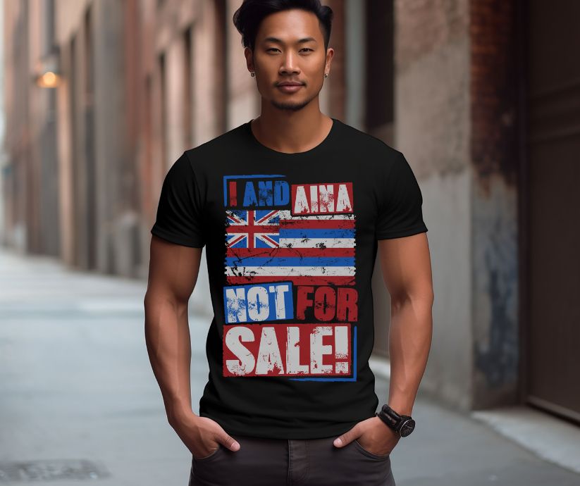 "I AND AINA NOT FOR SALE!" Softstyle T-Shirt by SHAKAMAKA